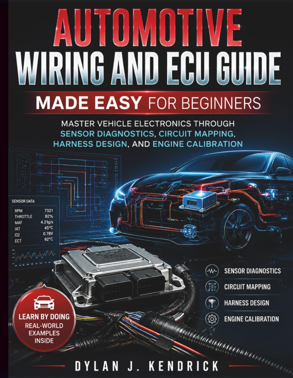 Automotive Wiring and ECU Guide Made Easy for Beginners by Dylan J. Kendrick thumbnail 3